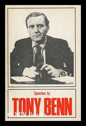 Item #140440 Speeches / by Tony Benn. Tony Benn, 1925