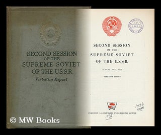 Item #140496 Second Session of the Supreme Soviet of the U. S. S. R. , August 10-21, 1938....