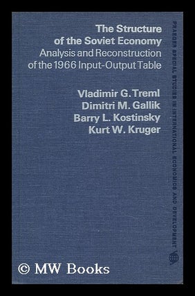 Item #140513 The Structure of the Soviet Economy; Analysis and Reconstruction of the 1966...