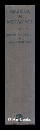Item #140522 America in Midpassage, by Charles A. Beard & Mary R. Beard; Illustrated from...