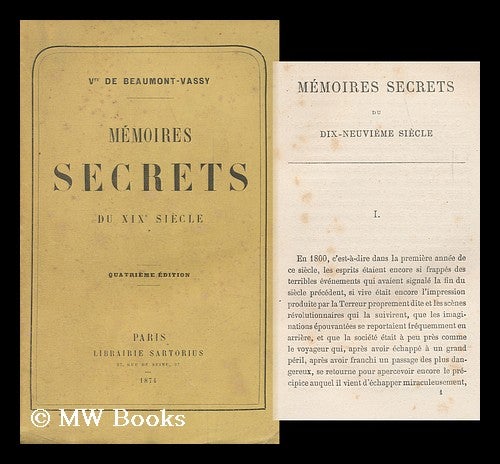 Item #140617 Memoires Secrets Du Dix-Neuvieme Siecle. Vicomte De Beaumont-Vassy, Edouard Ferdinand De La Bonninere.