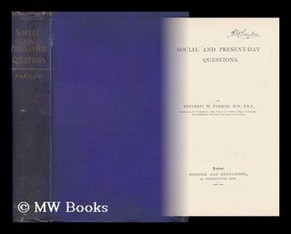 Item #140661 Social and Present-Day Questions / by Frederic W. Farrar. Frederic William Farrar