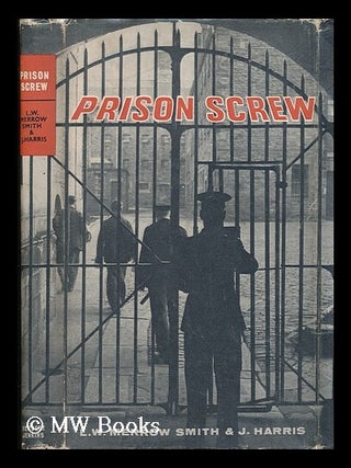 Item #140904 Prison Screw / in Collaboration with James Harris ; with a Foreword by Basil...