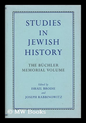 Item #141238 Studies in Jewish History; the Adolph Bachler Memorial Volume, Edited by I. Brodie...