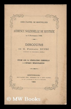Item #141318 Cour D'Appel De Montpellier. Audience Solennelle De Rentree Du 3 November 1882;...