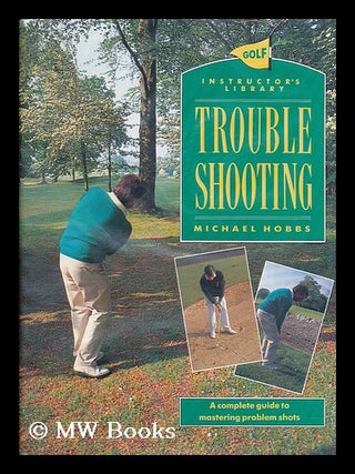 Item #141331 Trouble Shooting / Michael Hobbs. Michael Hobbs, 1934