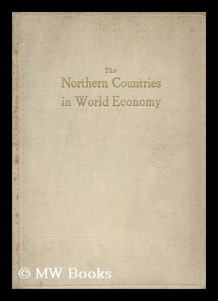 Item #14166 The Northern Countries in World Economy : Denmark, Finland, Iceland, Norway, Sweden...