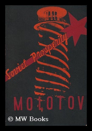 Item #142008 Soviet Prosperity / V. M. Molotov. Vyacheslav Mikhaylovich Molotov