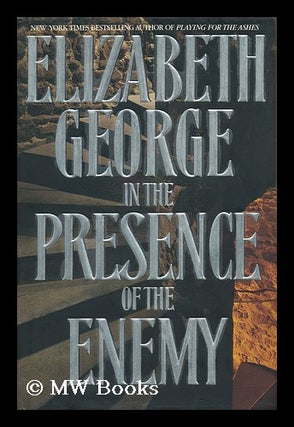 Item #14220 In the Presence of the Enemy / Elizabeth George. Elizabeth George, 1949