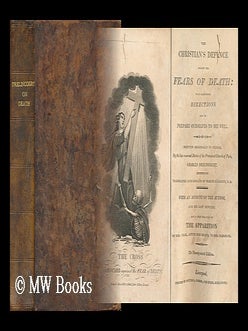 Item #142374 The Christian's Defence Against the Fears of Death : with Seasonable Directions How...