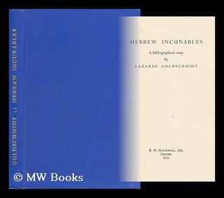 Item #142633 Hebrew Incunables; a Bibliographical Essay [Translated from the German Manuscript by...