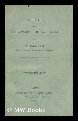 Item #142762 Etude Sur La Chanson De Roland. Auguste Angellier