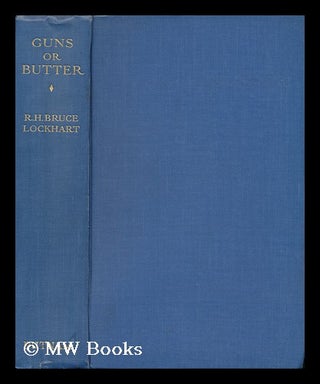 Item #143055 Guns or Butter. War Countries and Peace Countries of Europe Revisited. Robert...