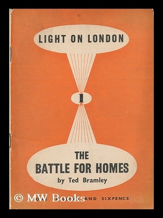 Item #143083 The Battle for Homes. Ted Bramley