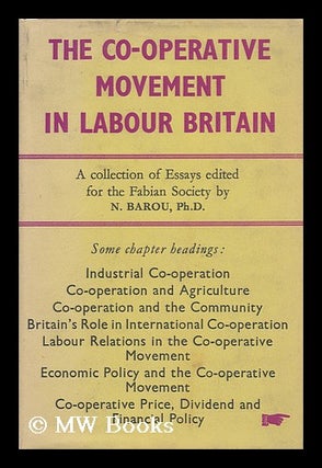 Item #143181 The Co-Operative Movement in Labour Britain: Ed. for the Fabian Society. Essays by...
