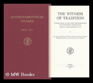 Item #143383 The Witness of Tradition : Papers Read At the Joint British-Dutch Old Testament...