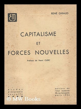 Item #143746 Capitalisme Et Forces Nouvelles / Preface De Henri Clerc. Rene Giraud