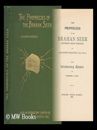 Item #143844 The Prophecies of the Brahan Seer (Coinneach Odhar Fiosaiche) / by Alexander...