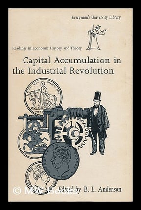 Item #144361 Capital Accumulation in the Industrial Revolution. Edited, with an Introd. and...