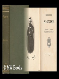 Item #144419 Zionism. Richard James Horatio Gottheil