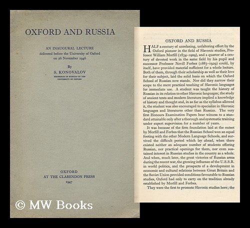 Item #144688 Oxford and Russia : an Inaugural Lecture Delivered before the University of Oxford on 26 November 1946 / by S. Konovalov. Serge Konovalov.