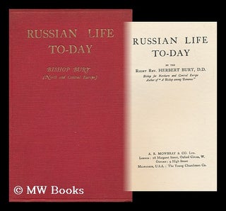 Item #144935 Russian Life To-Day, by the Right Rev. Herbert Bury. Herbert Bury, Bp