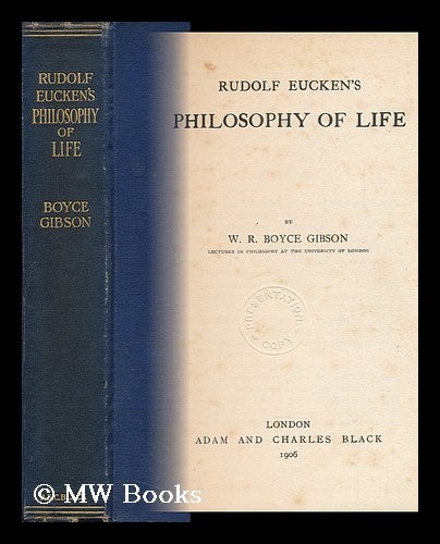 Item #144988 Rudolf Eucken's Philosophy of Life, by W. R. Boyce Gibson. William Ralph Boyce Gibson.