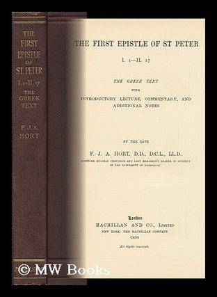 Item #145030 The First Epistle of St. Peter I.1 - II.17 / the Greek Text, with Introductory...