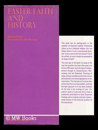 Item #145201 Easter Faith and History / Foreword by Bo Reicke. Daniel P. Fuller