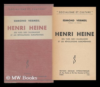 Item #145319 Henri Heine : Ses Vues Sur L'Allemagne Et Les Revolutions Europeennes. Edmond...
