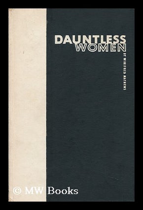 Item #145493 Dauntless Women ; Stories of Pioneer Wives / Illustrations by Rafael Palacios....