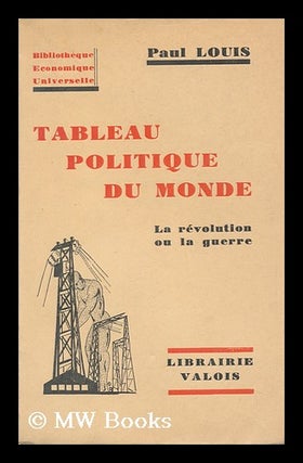 Item #145644 Tableau Politique Du Monde / Paul Louis. Paul Louis