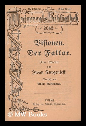 Item #145688 Visionen ; Der Faktor : Zwei Novellen / Von Iwan Turgenjeff ; Deutsch Von Adolf...