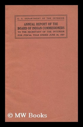Item #145778 Report of the Board of Indian Commissioners to the Secretary of the Interior for the...