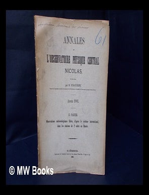 Item #145867 Annales De L'Observatoire Physique Central Nicolas / Publiees Par M. Rykatchew; Annee 1901, II Partie. M. Rykachev, Mikhail.