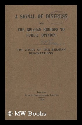 Item #146162 A Signal of Distress from the Belgian Bishops to Public Opinion : the Story of the...