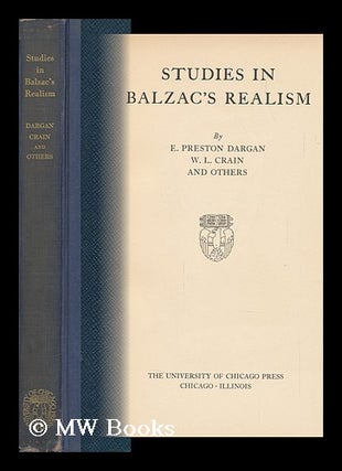 Item #146369 Studies in Balzac's Realism, by E. Preston Dargan, W. L. Crain and Others. Edwin...