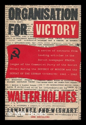 Item #146371 Organisation for Victory : Extracts from "Pravda" / Edited with an Introduction by...