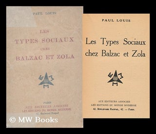 Item #146447 Les Types Sociaux Chez Balzac Et Zola. Paul Louis