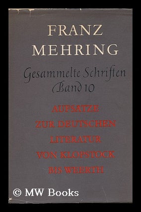 Item #146576 Aufsatze Zur Deutschen Literatur Von Hebbel Bis Schweichel. Franz Mehring, Hans...