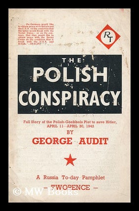Item #146636 The Polish conspiracy. Full story of the Polish-Goebbels plot to save Hitler, April...