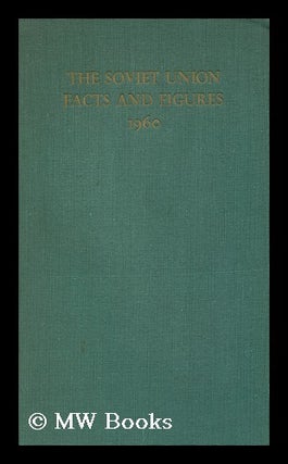Item #146763 The Soviet Union: Facts and Figures : 1960 Edition. Russia