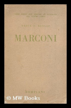 Item #146926 Marconi : L'Uomo E Le Sue Scoperte, Etc. / Traduzione Di M. L. Giartosio De Courten....