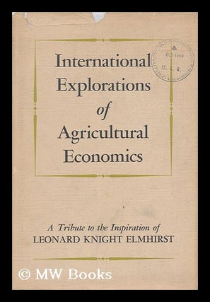 Item #146966 International Explorations of Agricultural Economics. a Tribute to the Inspiration...