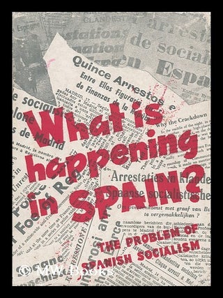 Item #147078 What is Happening in Spain? : the Problem of Spanish Socialism. Salvador De Madariaga