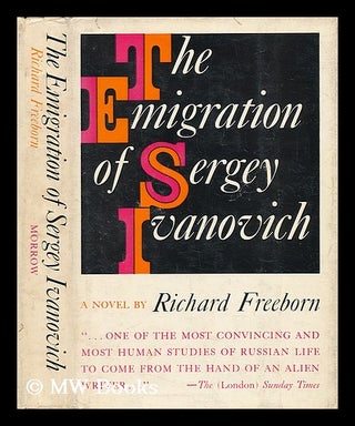 Item #14713 The Emigration of Sergey Ivanovich. Richard Freeborn