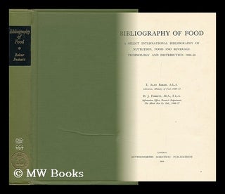 Item #147135 Bibliography of Food; a Select International Bibliography of Nutrition, Food, and...
