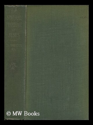 Item #147256 The Spiritual Pilgrimage of Jesus: the Bruce Lectures, 1917. James Alex Robertson,...