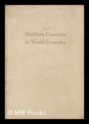 Item #147367 The Northern Countries in World Economy : Denmark, Finland, Iceland, Norway, Sweden....