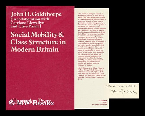 Item #147600 Social Mobility and Class Structure in Modern Britain / John H. Goldthorpe, in Collaboration with Catriona Llewellyn and Clive Payne. John H. Catriona Llewellyn. Clive Payne Goldthorpe.